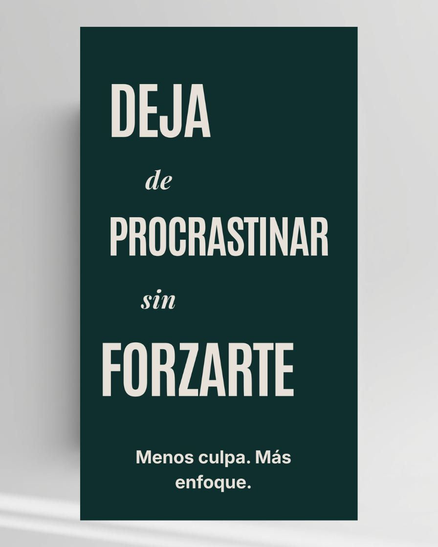 Deja de procrastinar sin forzarte